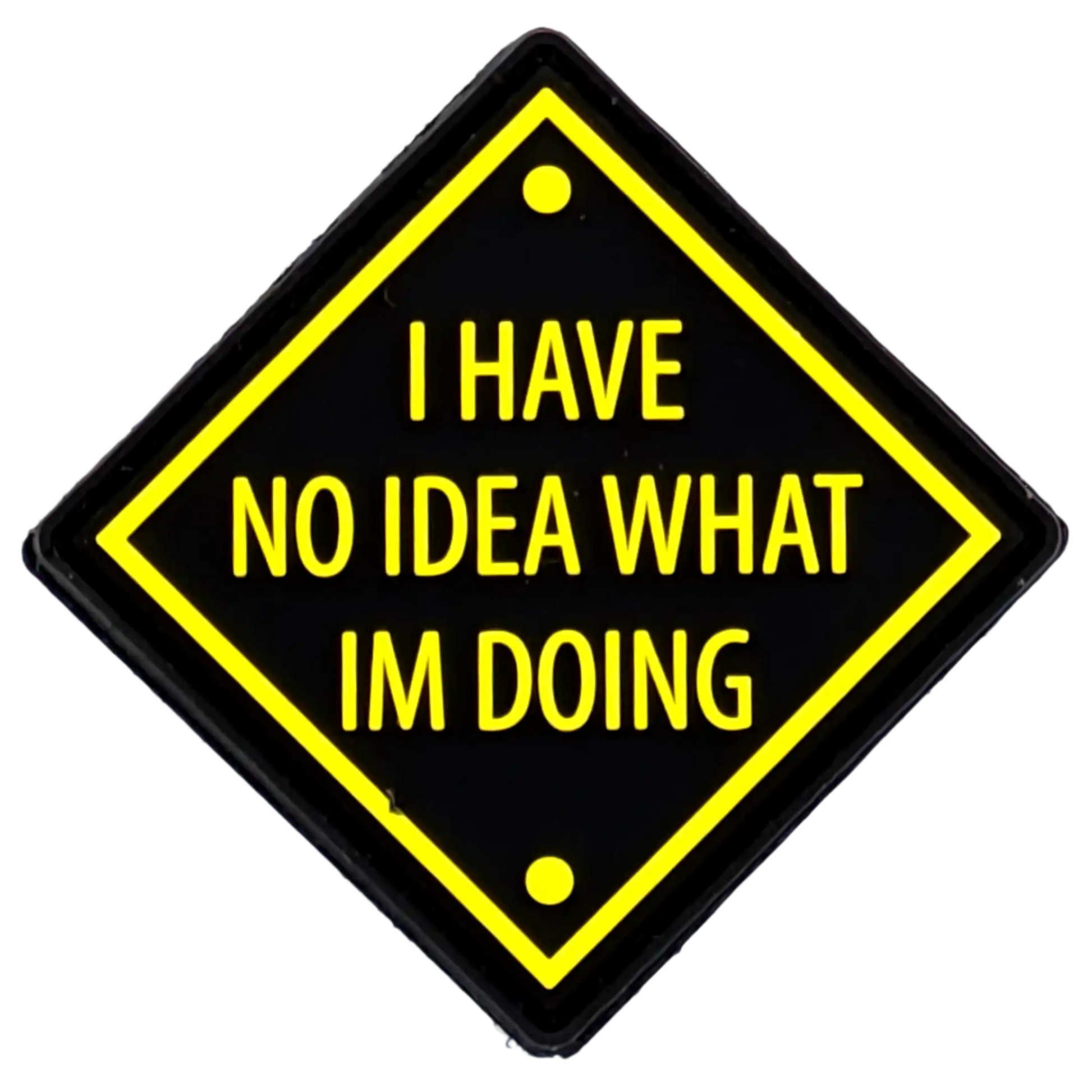 "I have no idea what I'm doing" Patch